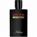Born to be Unforgettable